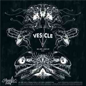 Vesicle - We Are Lost EP