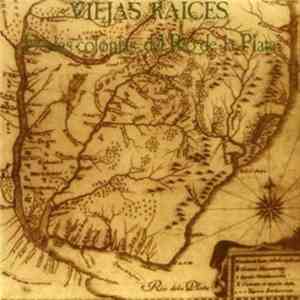 Viejas Raices - De Las Colonias Del Río De La Plata