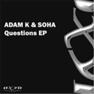 Adam K & Soha - Questions EP