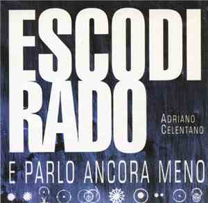 Adriano Celentano - Esco Di Rado (E Parlo Ancora Meno)