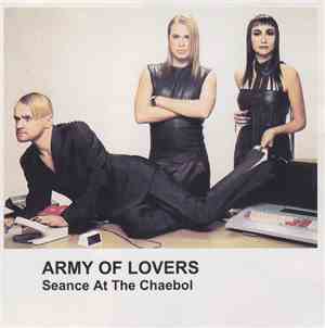 Army Of Lovers - Seance At The Chaebol