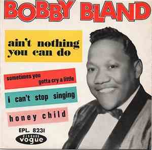 Bobby Bland - Ain't Nothing You Can Do