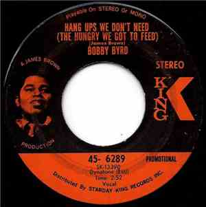 Bobby Byrd - Hang Ups We Don't Need (The Hungry We Got To Feed)