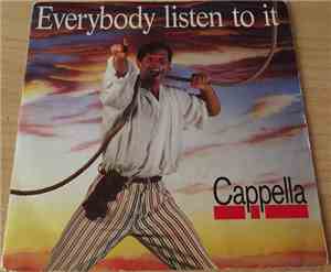 Cappella - Everybody Listen To It