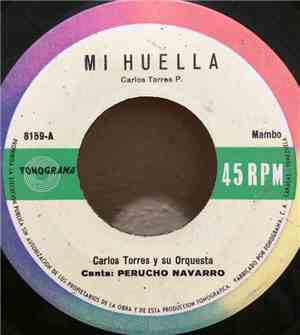 Carlos Torres Y Su Nueva Orquesta - Mi Huella - La Cumbia De Las Flores