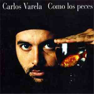 Carlos Varela - Como Los Peces