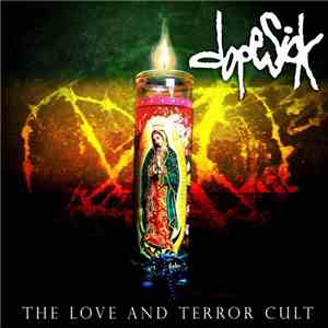 Dopesick - The Love And Terror Cult