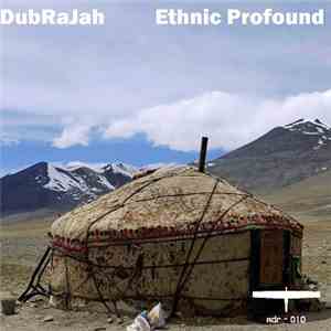 DubRaJah - Ethnic Profound