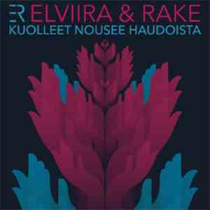 Elviira & Rake - Kuolleet Nousee Haudoista