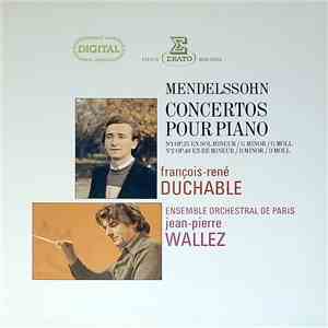 Felix Mendelssohn-Bartholdy - François-René Duchâble - Jean-Pierre Wallez - Ensemble Orchestral De Paris - Concertos Pour Piano