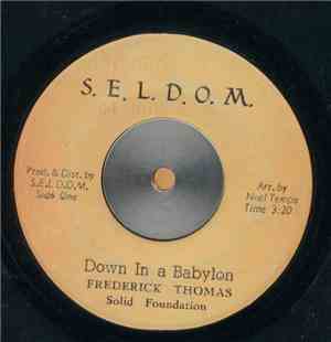 Frederick Thomas , Solid Foundation  - Down In A Babylon