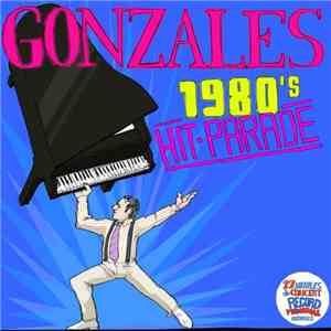Gonzales - Le Guinness World Record '1980's Hit-Parade'