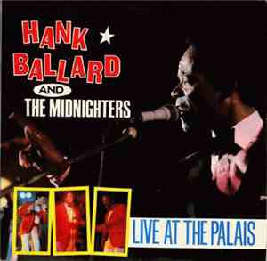 Hank Ballard And The Midnighters - Live At The Palais