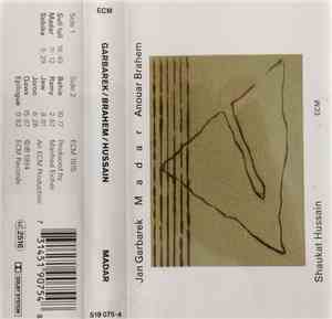 Jan Garbarek / Anouar Brahem / Shaukat Hussain - Madar
