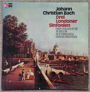 Johann Christian Bach - Das Collegium Aureum - Drei Londoner Sinfonien
