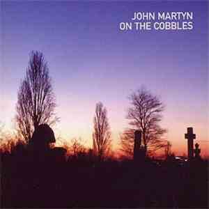 John Martyn - On The Cobbles