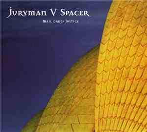 Juryman V Spacer - Mail Order Justice