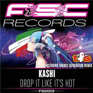 Kashi - Drop It Like It's Hot