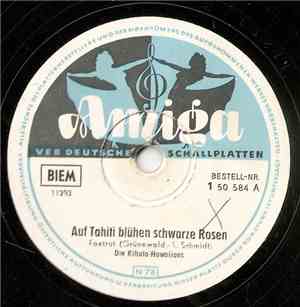 Kihula-Hawaiians - Auf Tahihiti blühen schwarze Rosen / Zum Abschied gab si ...