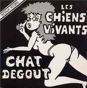 Les Chiens Vivants / Chats Degouts - Les Chiens Vivants / Chats Degouts