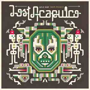 Lost Acapulco - Wild Surf From Mexico