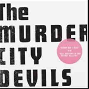 Murder City Devils, The - Every Day I Rise B/W Ball Busters In The Peanut G ...