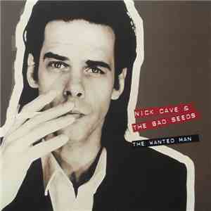 Nick Cave & The Bad Seeds - The Wanted Man