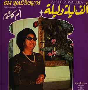 أم كلثوم = Om Kalsoum - ألف ليلة وليلة = Alf Leila Wa Leila