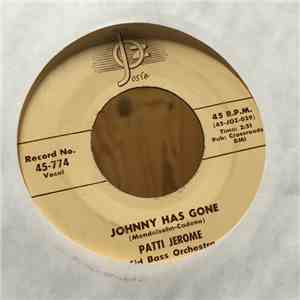 Patti Jerome - Johnny Has Gone