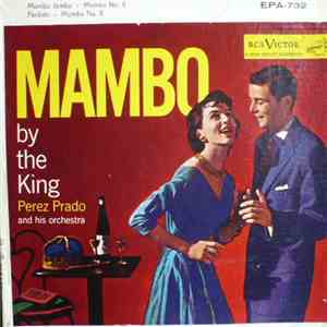 Perez Prado And His Orchestra - Mambo By The King