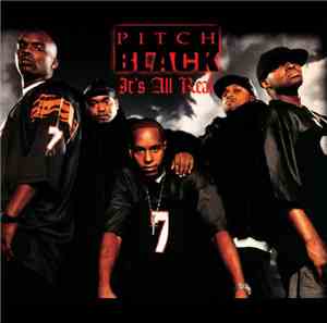 Pitch Black  - It's All Real