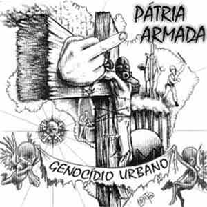 Pátria Armada - Genocídio Urbano
