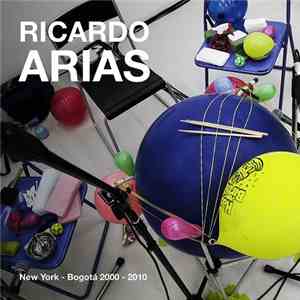 Ricardo Arias - New York | Bogotá 2000-2010