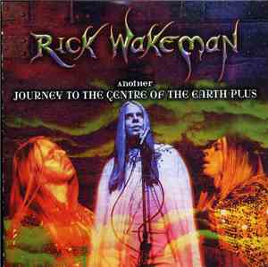 Rick Wakeman - Journey to the Centre of the Earth Plus