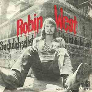 Robin West - Such Dich Selbst / Was Ist Dir Lieber?