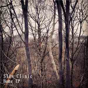 Slow Clinic - Home EP