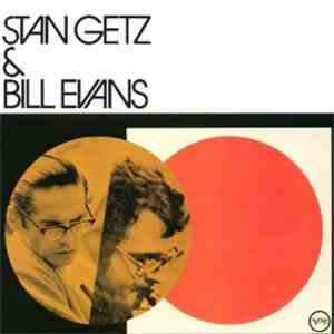 Stan Getz & Bill Evans - Previously Unreleased Recordings