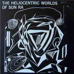 Sun Ra - The Heliocentric Worlds Of Sun Ra, Vol. I