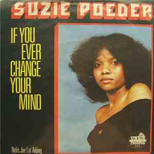 Suzie Poeder - If You Ever Change Your Mind