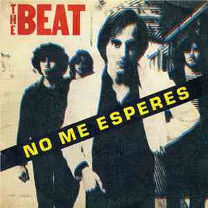 The Beat - No Me Esperes