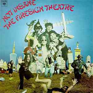 The Firesign Theatre - Not Insane Or Anything You Want To