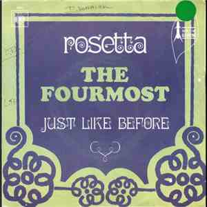The Fourmost - Rosetta / Just Like Before