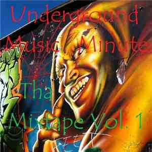 Various - Underground Music Minute: Tha Mixtape Vol. 1