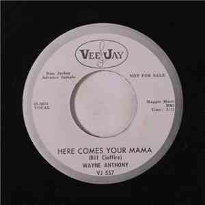 Wayne Anthony  - Here Comes Your Mama