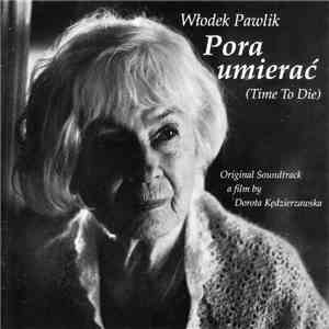 Włodek Pawlik - Pora Umierać (Time To Die)