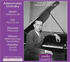 Alexander Uninsky / Mozart, Liszt, Stravinsky, Debussy, Prokofiev - Recitals: Paris, Studio RTF (05 January 1959 • 15 February 1962)