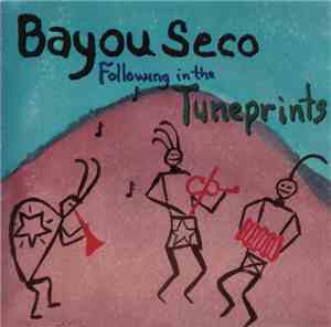 Bayou Seco - Following In The Tuneprints