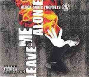 Black Sonic Prophets - Leave Me Alone
