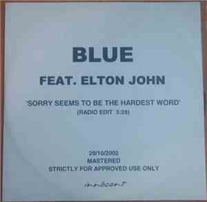 Blue  Feat. Elton John - Sorry Seems To Be The Hardest Word