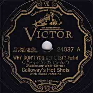 Calloway's Hot Shots - Why Don't You Get Lost? / Sweet Birds